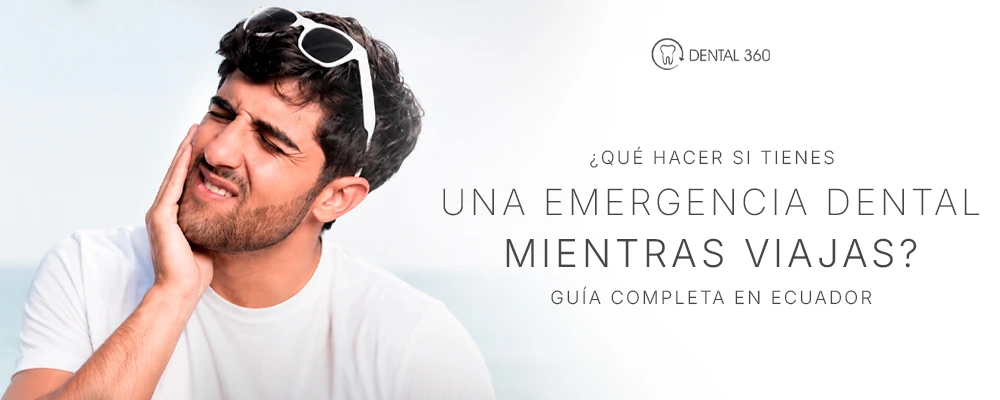 Hombre con dolor dental durante un viaje y texto sobre qué hacer ante una emergencia dental en Ecuador