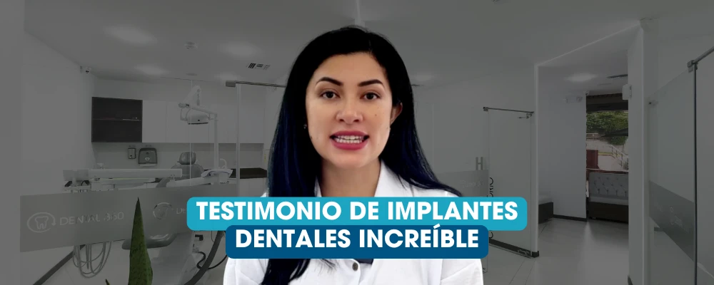 Odontóloga presentando testimonio de paciente con implantes dentales en Dental360 Quito